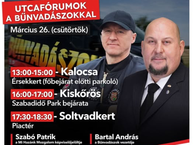 Utcafórumot tart a Mi Hazánk Kalocsán a Bűnvadászokkal